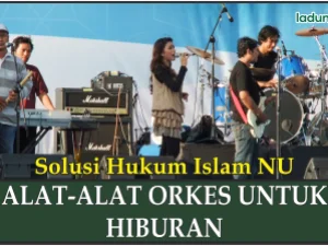 Hukum Alat-alat Orkes untuk Hiburan