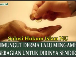 Hukum Memungut Derma Lalu Mengambil Sebagian untuk Dirinya Sendiri