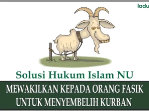 Penjelasan tentang Mewakilkan Hewan Qurban kepada Orang Fasik