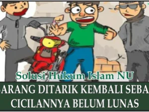 Hukum Menarik Kembali Barang Jual-Beli Kredit, karena Cicilannya Belum Lunas