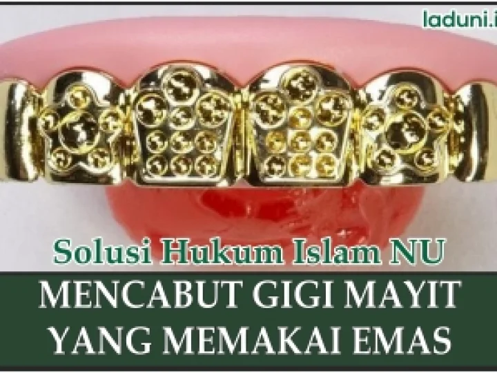 Hukum Mencabut Gigi Emas Mayit