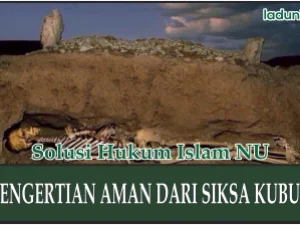Penjelasan tentang Pengertian Aman dari Siksa Kubur