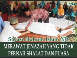 Penjelasan Merawat Jenazah yang Tidak Pernah Shalat dan Puasa