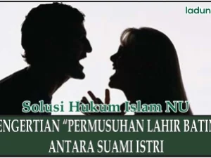Penjelasan tentang Ucapan “Permusuhan Lahir Batin” antara Suami Istri