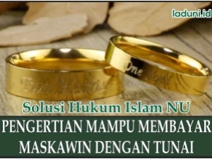 Penjelasan tentang Mampu Membayar Maskawin dengan Tunai sebagai Syarat Sah Nikah