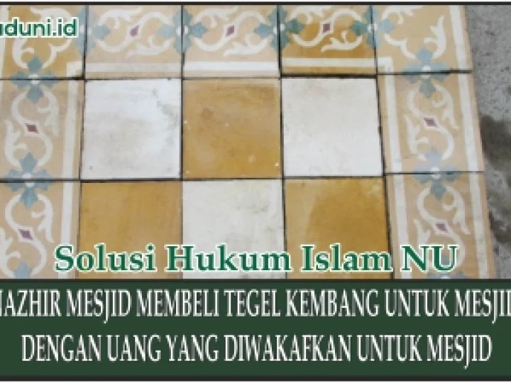 Nadzir Masjid Membeli Tegel dengan Uang Wakaf