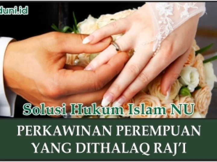 Merujuk Istri yang Sudah Menikah dengan Alasan Tertentu