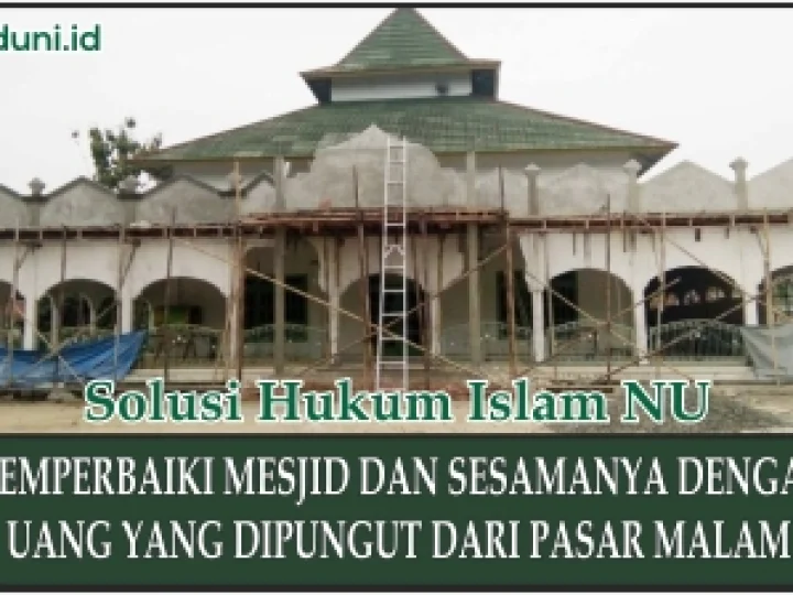 Membangun Masjid dengan Menggunakan Uang dari Hasil Pasar Malam
