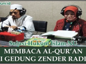 Hukum Membaca Al Qur'an di Stasiun Radio