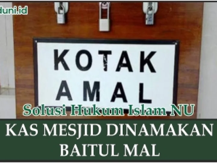 Menamakan Kas Masjid Sebagai Baitul Mal Menurut Syara'