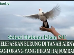 Melepaskan Burung Ketika Sedang Haji atau Umroh di Tanah Airnya