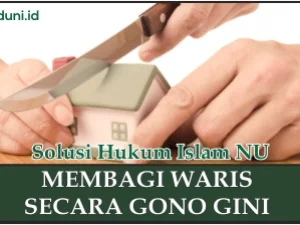 Penjelasan Mengenai Pembagian Harta Secara Gono Gini