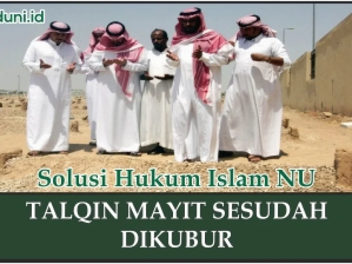 Dalil tentang Mayit yang Ditalqin Sesudah Dikubur