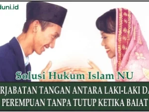 Baiat Thoriqoh dengan Berjabat Tangan Antara Laki-laki dan Perempuan
