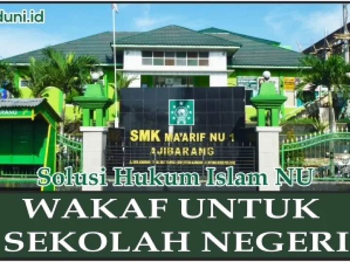 Penjelasan Hukum tentang Wakaf untuk Sekolah Negeri
