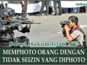 Memotret dengan Tanpa Seizin Orang yang Dipotret