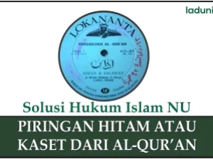 Piringan Hitam atau Kaset dari Al-Qur’an