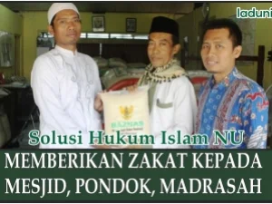 Memberikan Zakat kepada Mesjid, Pondok, dan Madrasah