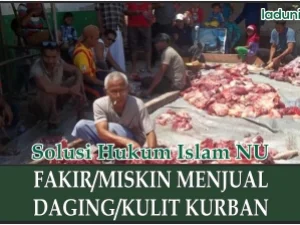 Hukum Fakir Miskin yang Menjual Daging atau Kulit Hewan dari Kurban