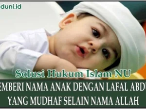Memberi Nama Anak dengan Lafal Abdun yang Mudhaf selain Nama Allah
