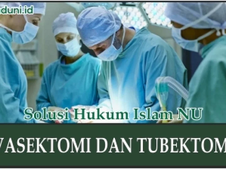 Hukum Rehabilitasi Vasektomi dan Tubektomi