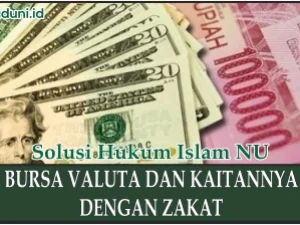 Bursa Valuta dan Kaitannya dengan Zakat