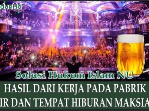 Hasil Kerja dari Pabrik Bir dan Tempat Hiburan Maksiat