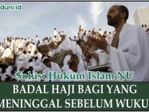 Badal Haji bagi yang Meninggal Sebelum Wukuf