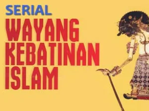 Serial Wayang Kebatinan Islam #1: Spiritualitas dalam Dunia Pewayangan