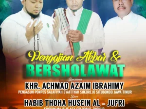 Siantan Bersholawat bersama RKH Azzaim Ibrahimy dan Majelis Asy Syarobut Tohur