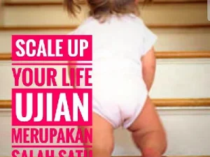 Ujian Merupakan Salah Satu Cara Tuhan Menaikkan Level Kehidupan