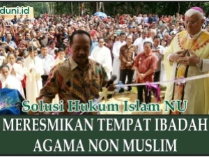 Meresmikan Tempat Ibadah Agama Non Muslim
