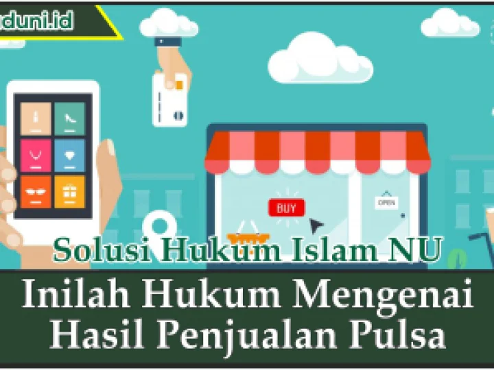 Inilah Hukum Mengenai Hasil Penjualan Pulsa
