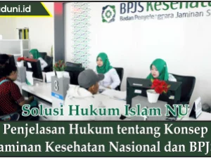 Penjelasan Hukum tentang Konsep Jaminan Kesehatan Nasional dan BPJS
