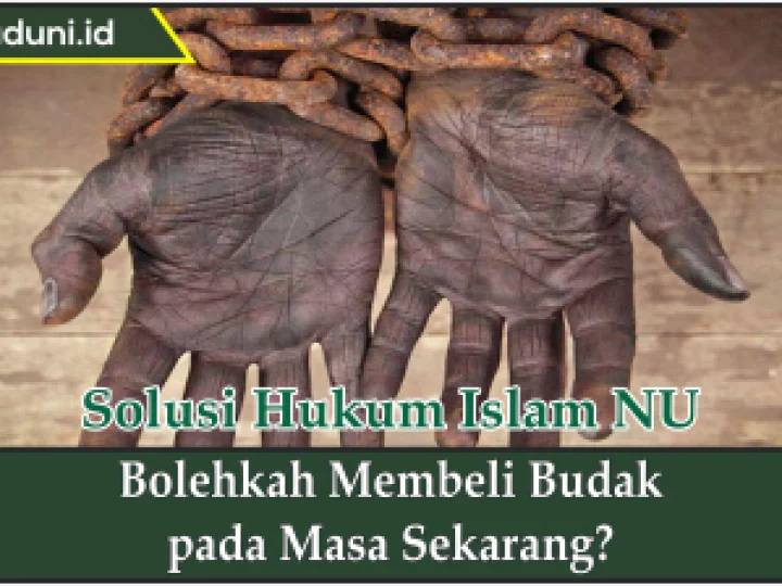 Bolehkah Membeli Budak pada Masa Sekarang?