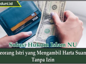 Seorang Istri yang Mengambil Harta Suami Tanpa Izin