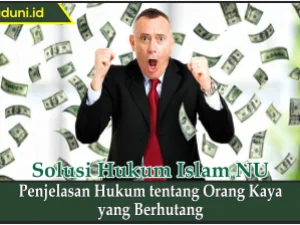 Penjelasan Hukum tentang Orang Kaya yang Berhutang