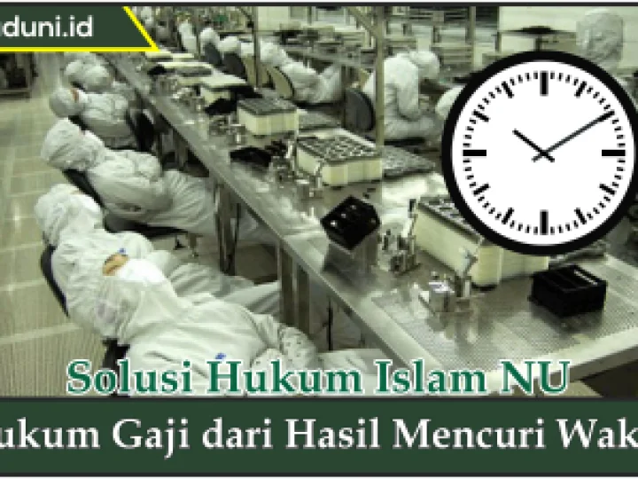 Hukum Gaji dari Hasil Mencuri Waktu
