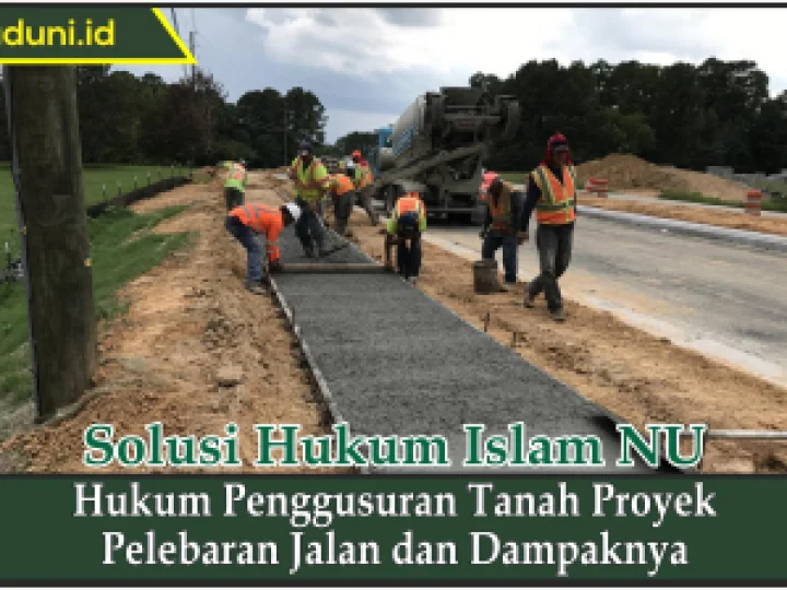 Hukum Penggusuran Tanah Proyek Pelebaran Jalan dan Dampaknya