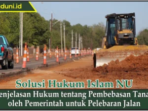 Penjelasan Hukum tentang Pembebasan Tanah oleh Pemerintah untuk Pelebaran Jalan