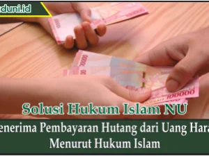 Menerima Pembayaran Hutang dari Uang Haram Menurut Hukum Islam
