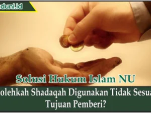 Bolehkah Shadaqah Digunakan Tidak Sesuai Tujuan Pemberi?
