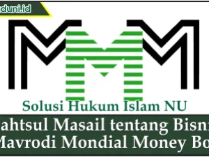 Bahtsul Masail tentang Bisnis Mavrodi Mondial Money Box