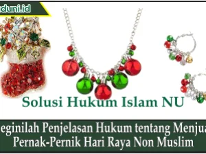 Beginilah Penjelasan Hukum tentang Menjual Pernak-Pernik Hari Raya Non Muslim
