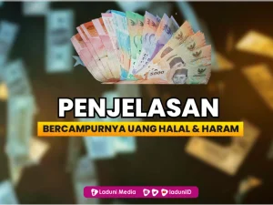 Penjelasan Mengenai Uang Halal yang Bercampur dengan Uang Haram