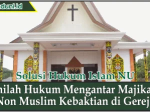 Inilah Hukum Mengantar Majikan Non Muslim Kebaktian di Gereja