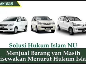 Menjual Barang yang Masih Disewakan Menurut Hukum Islam
