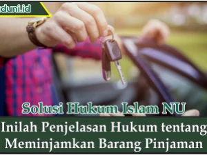 Inilah Penjelasan Hukum tentang Meminjamkan Barang Pinjaman