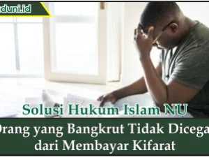 Orang yang Bangkrut Tidak Dicegah dari Membayar Kifarat