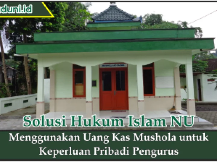 Menggunakan Uang Kas Mushola untuk Keperluan Pribadi Pengurus